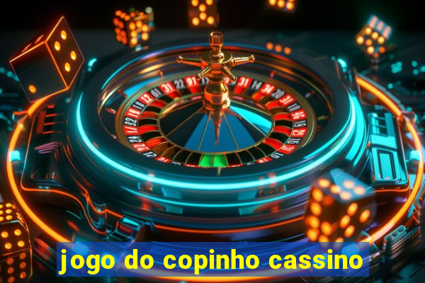 jogo do copinho cassino